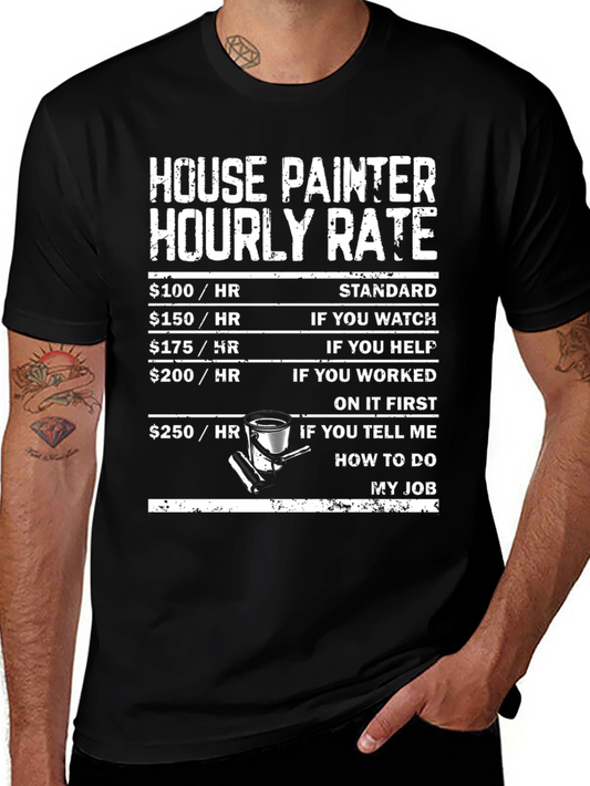 House Painter Hourly Rate T-Shirt