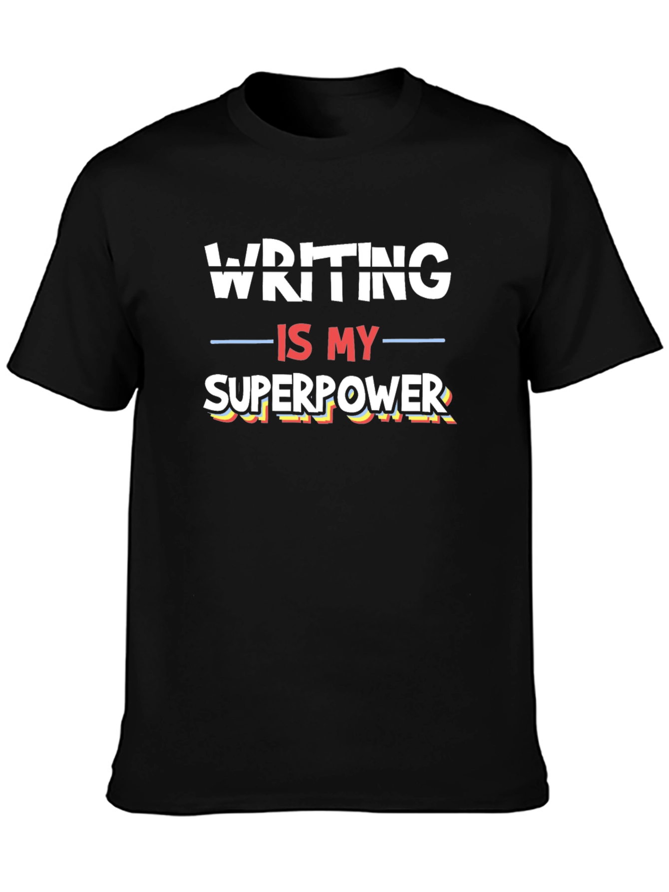 Writing is My Superpower T-Shirt