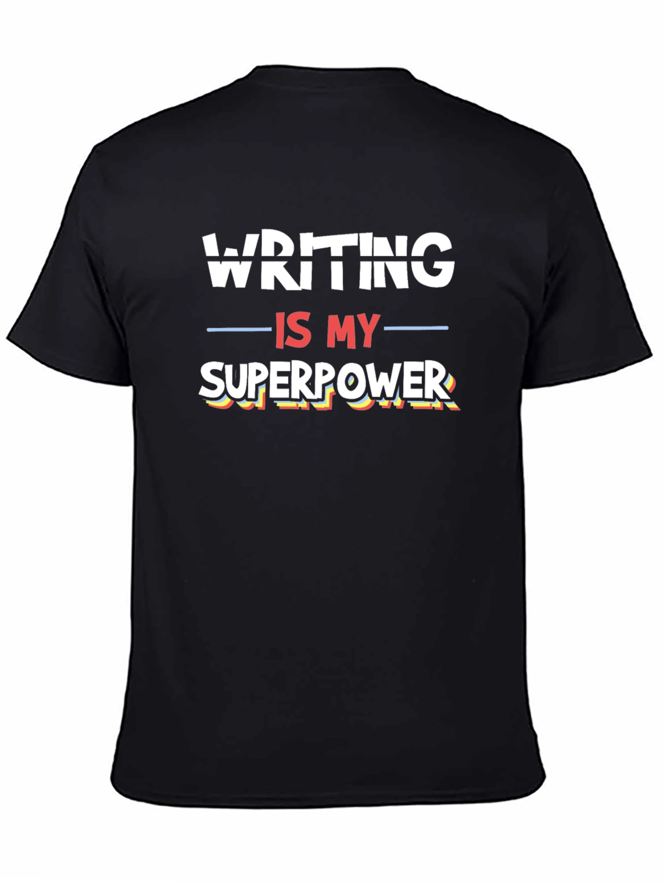 Writing is My Superpower T-Shirt
