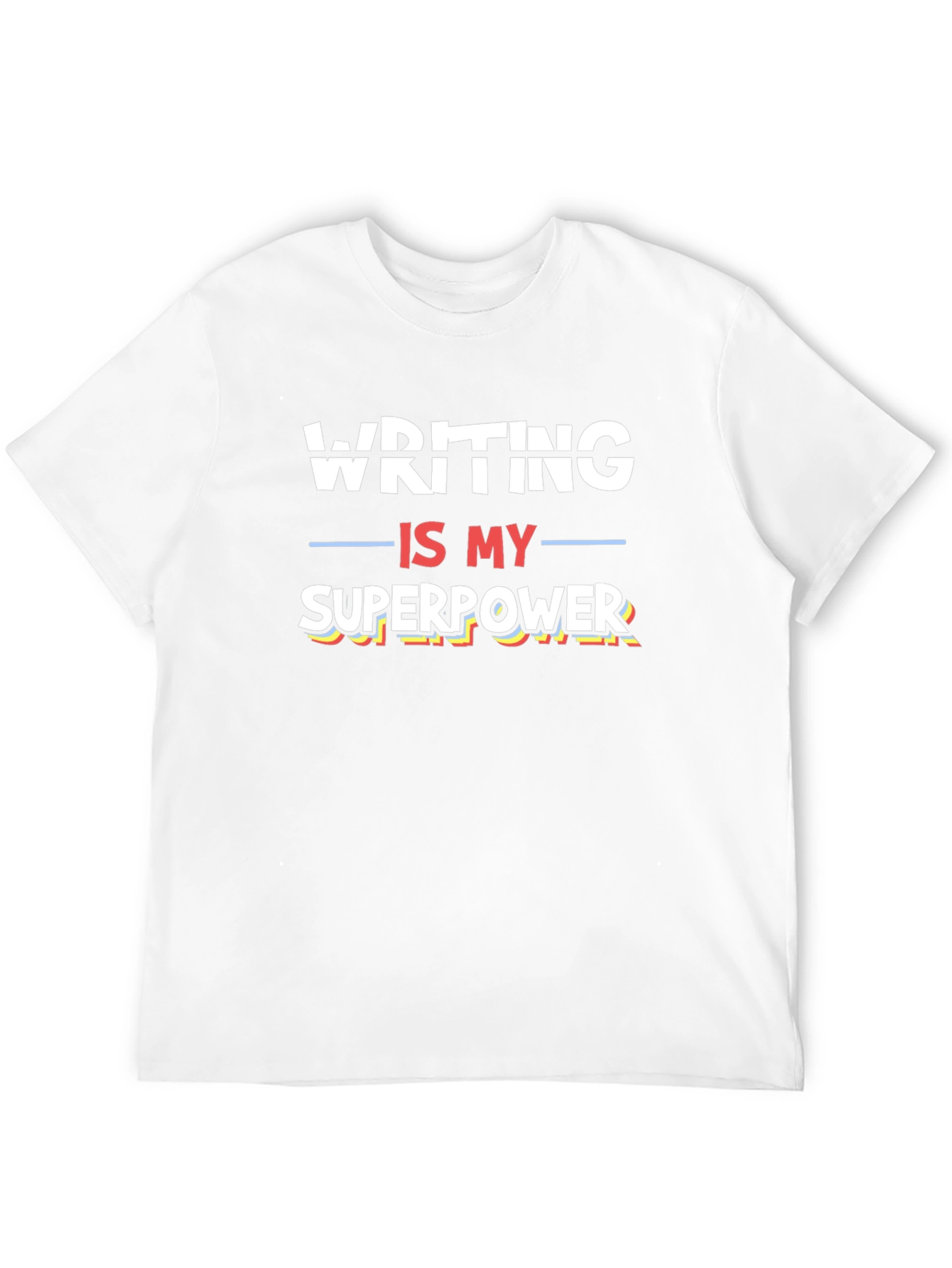 Writing is My Superpower T-Shirt