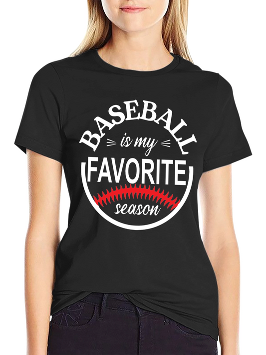 Baseball is My Favorite Season T-Shirt