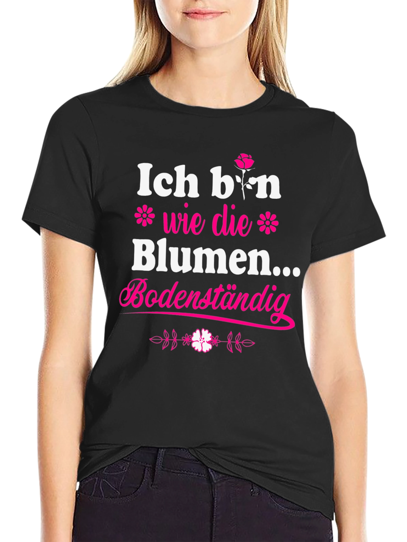 Ich Bin Wie Die Blumen T-Shirt