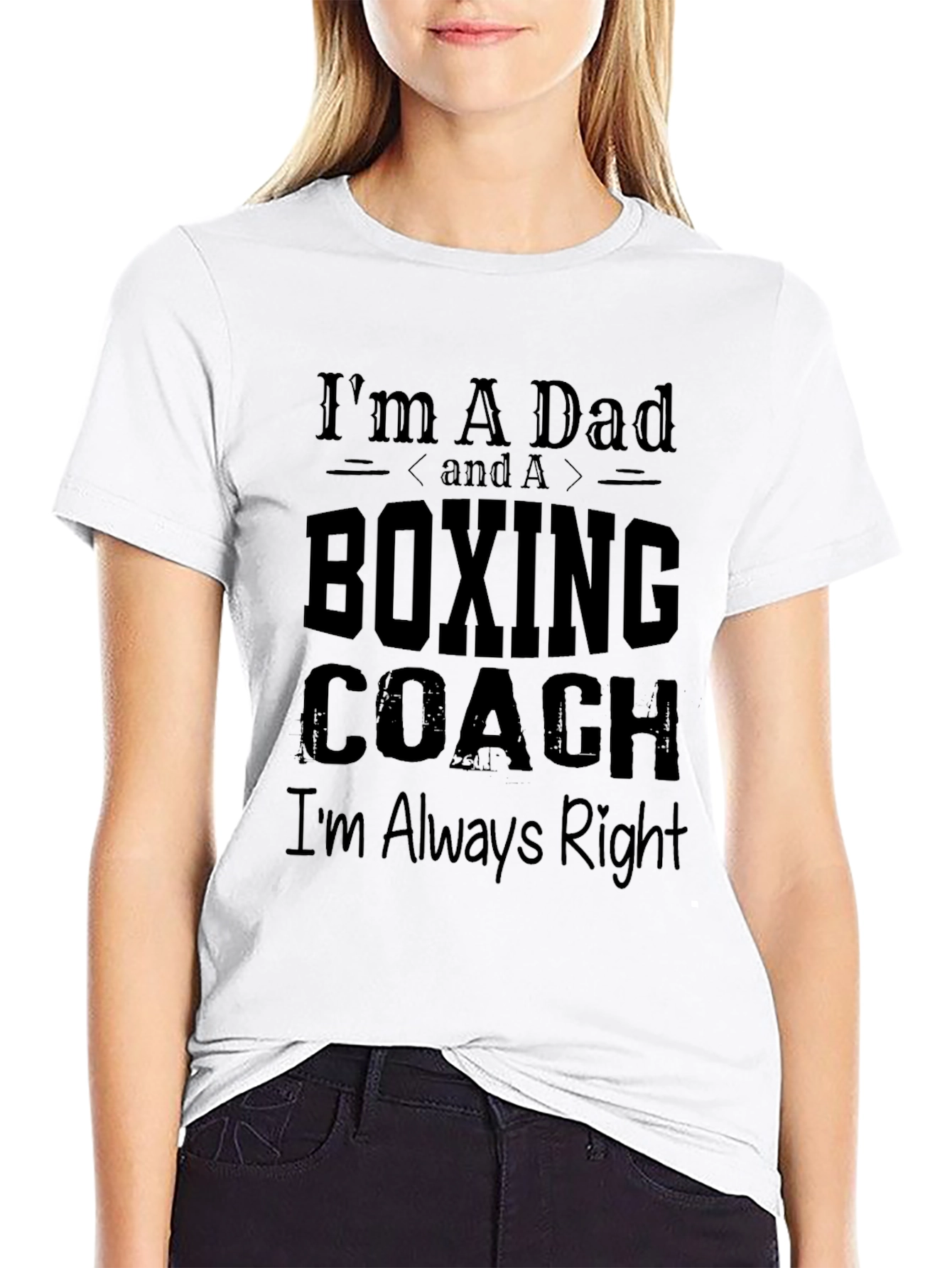 Boxing Coach Dad T-Shirt - Always Right!