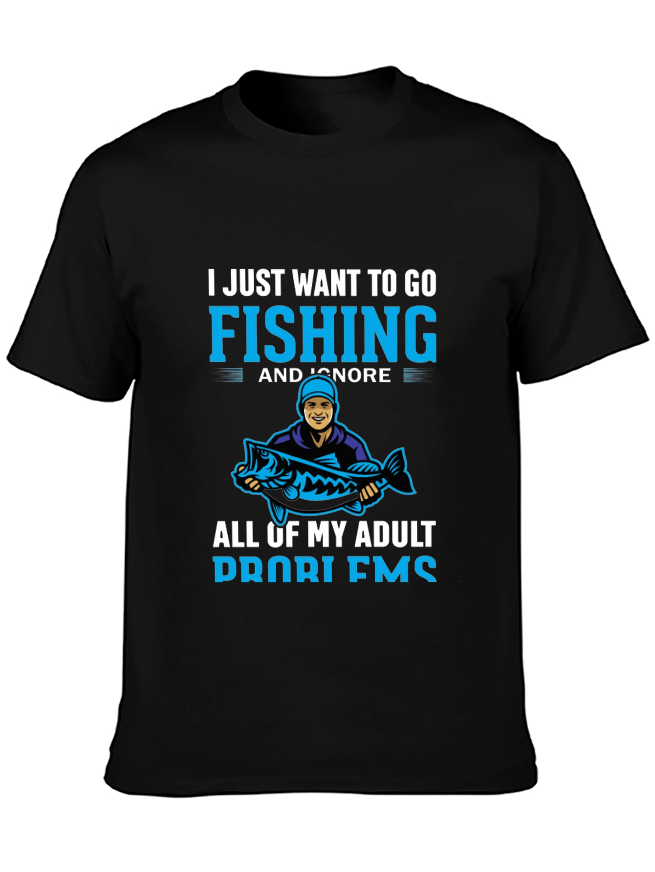 Fishing T-Shirt - Ignore Adult Problems