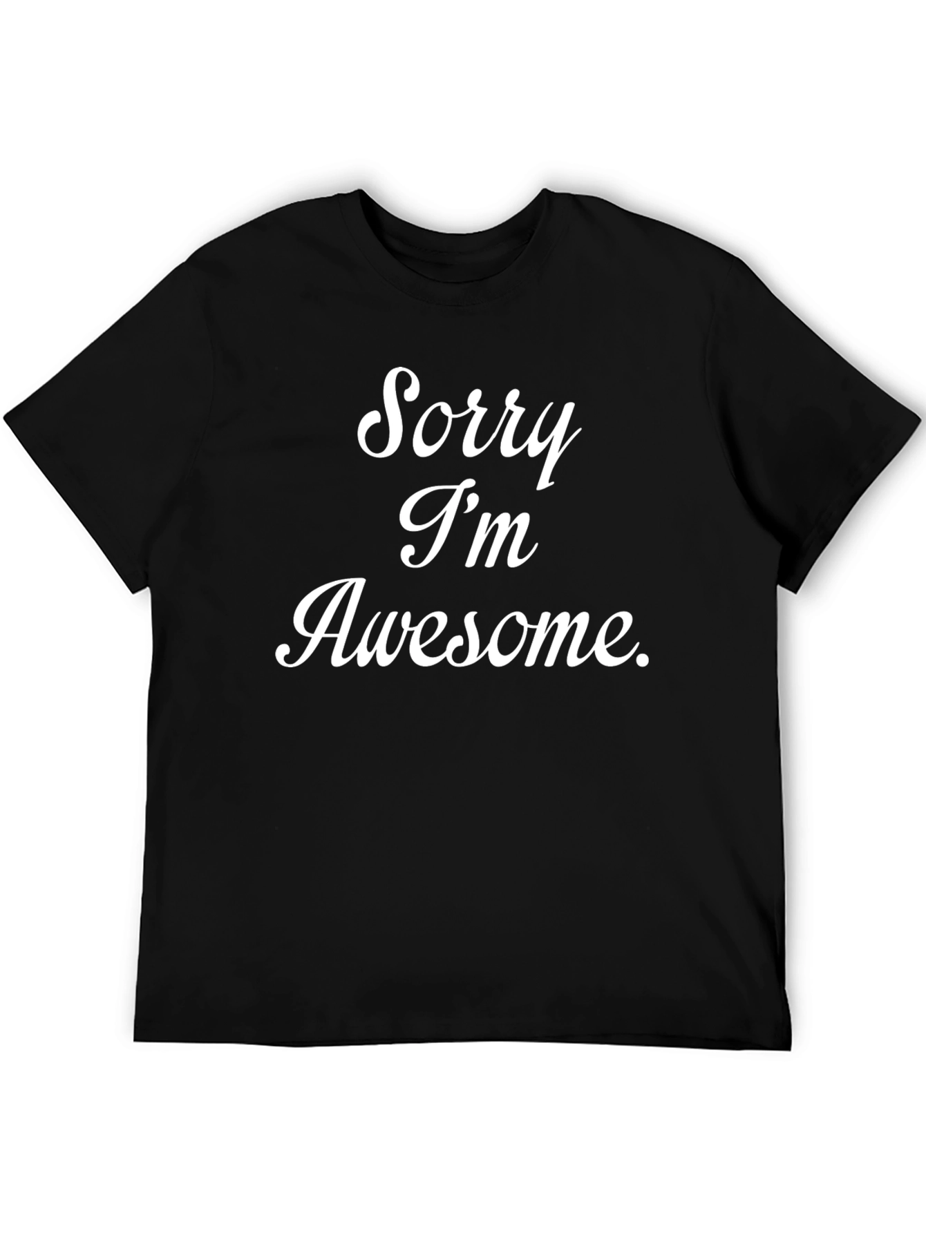Sorry Im Awesome - Mens Black T-Shirt