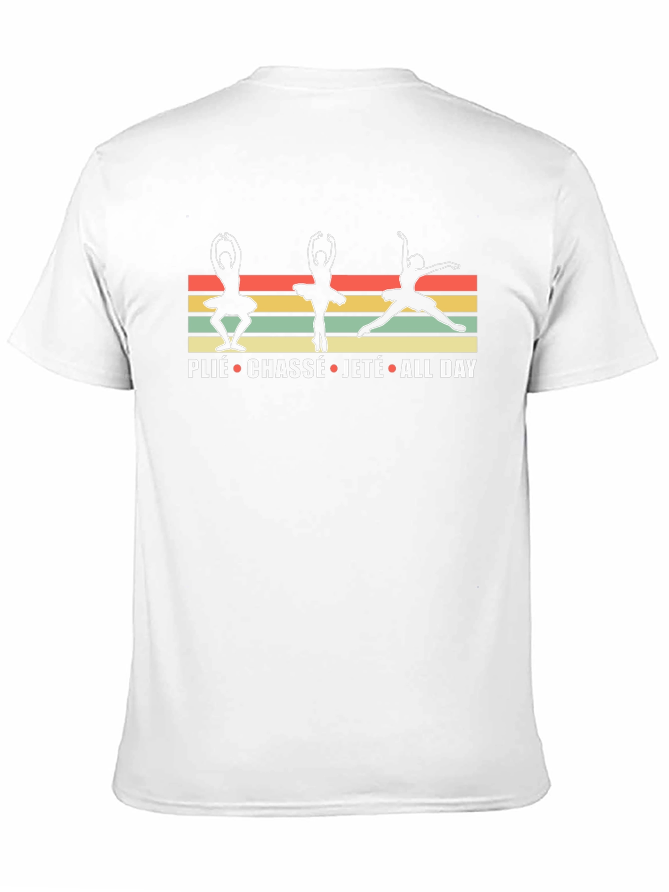 Ballet Dance T-Shirt - Plié Chassé Jeté All Day