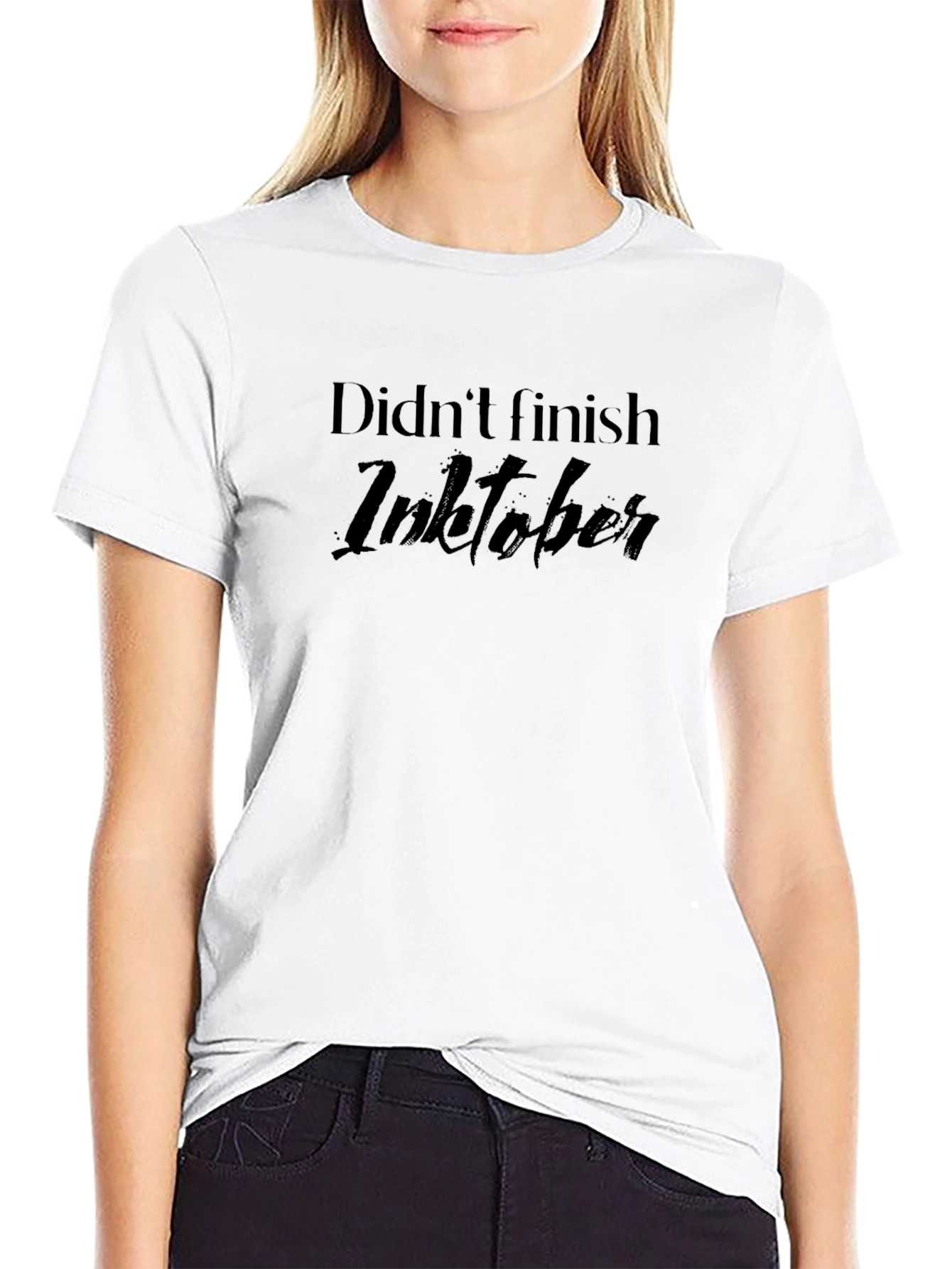 Didnt Finish Inktober T-Shirt