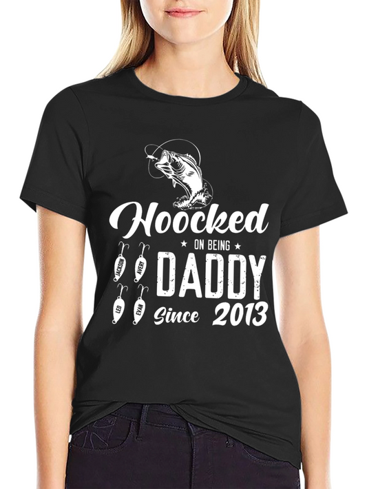 Hooked on Being Daddy T-Shirt