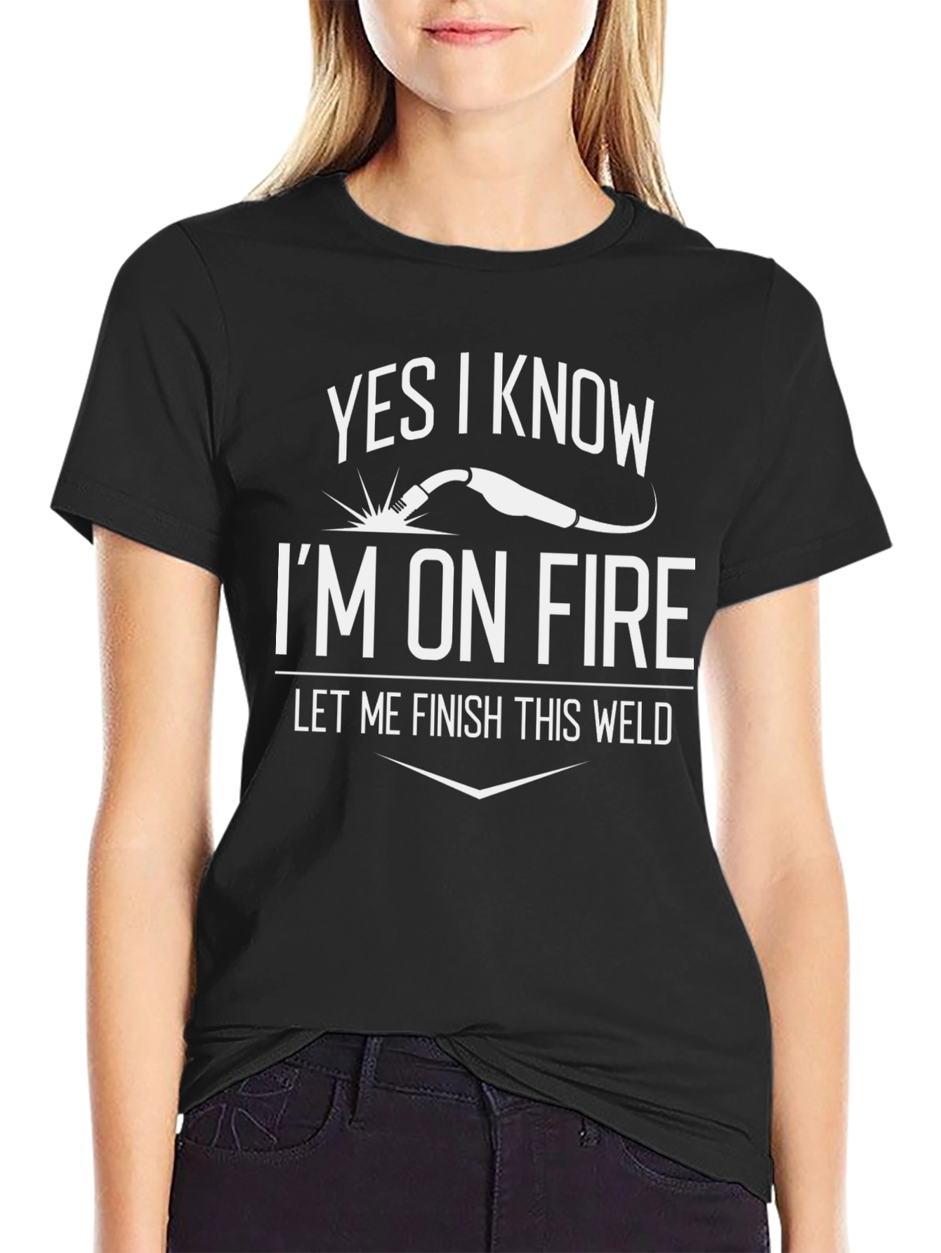 Yes I Know Im On Fire Welding T-Shirt