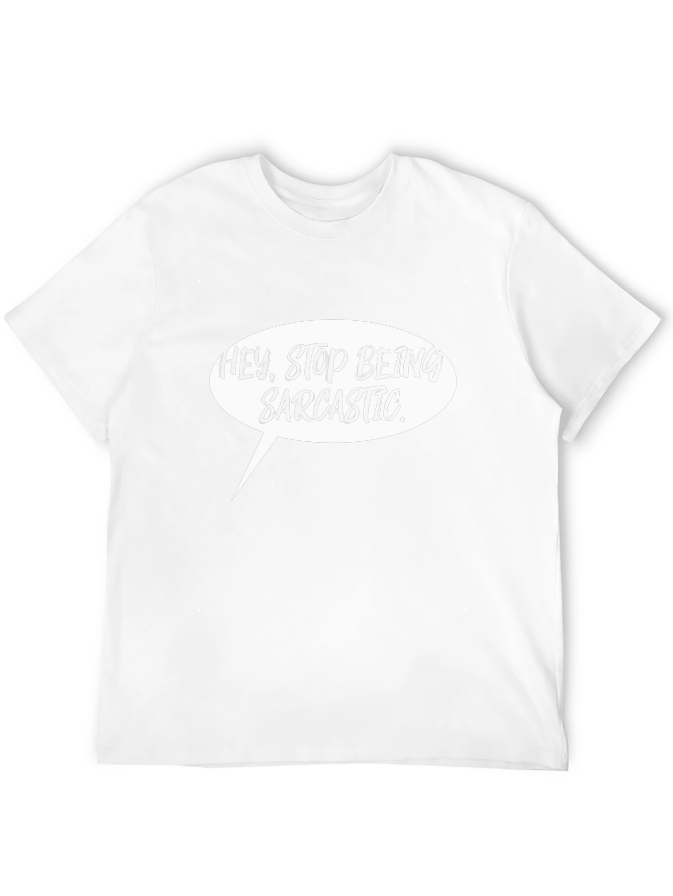 Sarcastic Statement T-Shirt