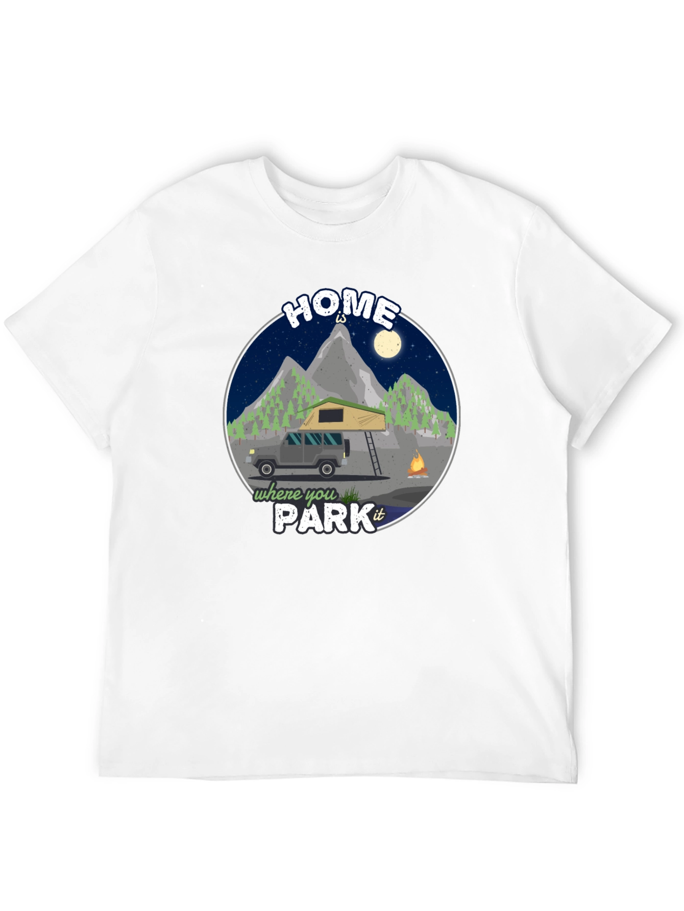Home is Where You Park It Camping T-Shirt