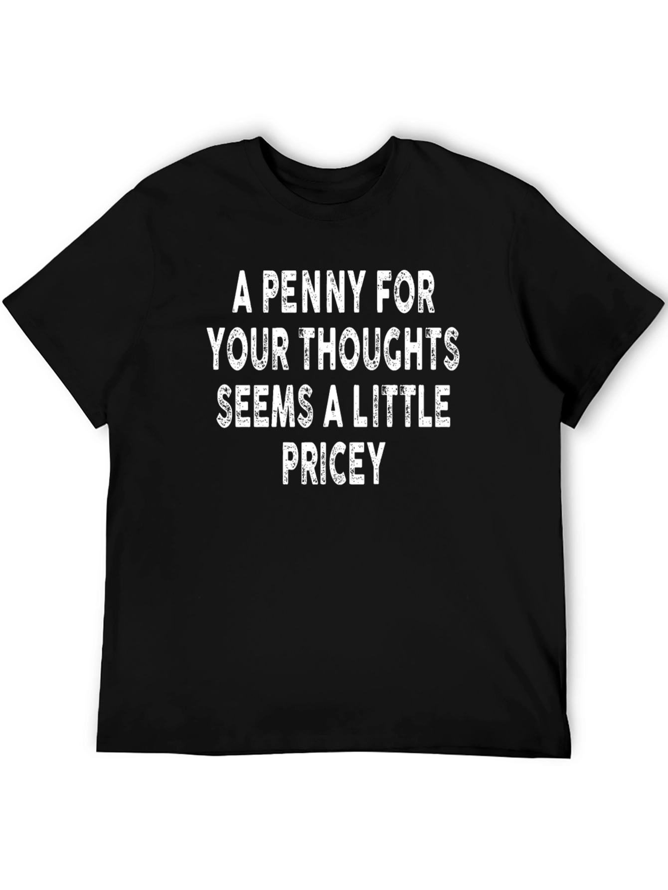 Funny Sarcastic Thought Price T-Shirt