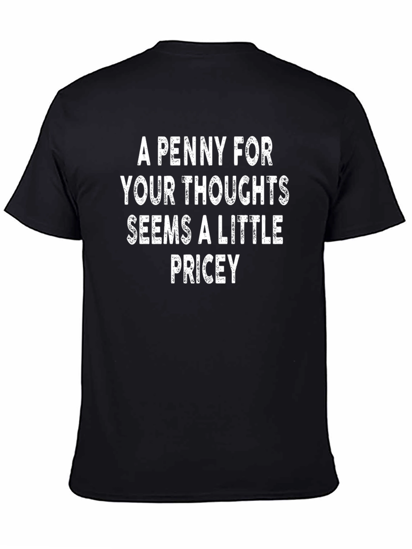 Funny Sarcastic Thought Price T-Shirt