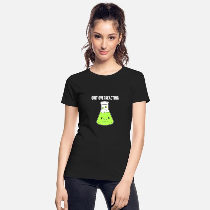 Quit Overreacting Biology Student Gift