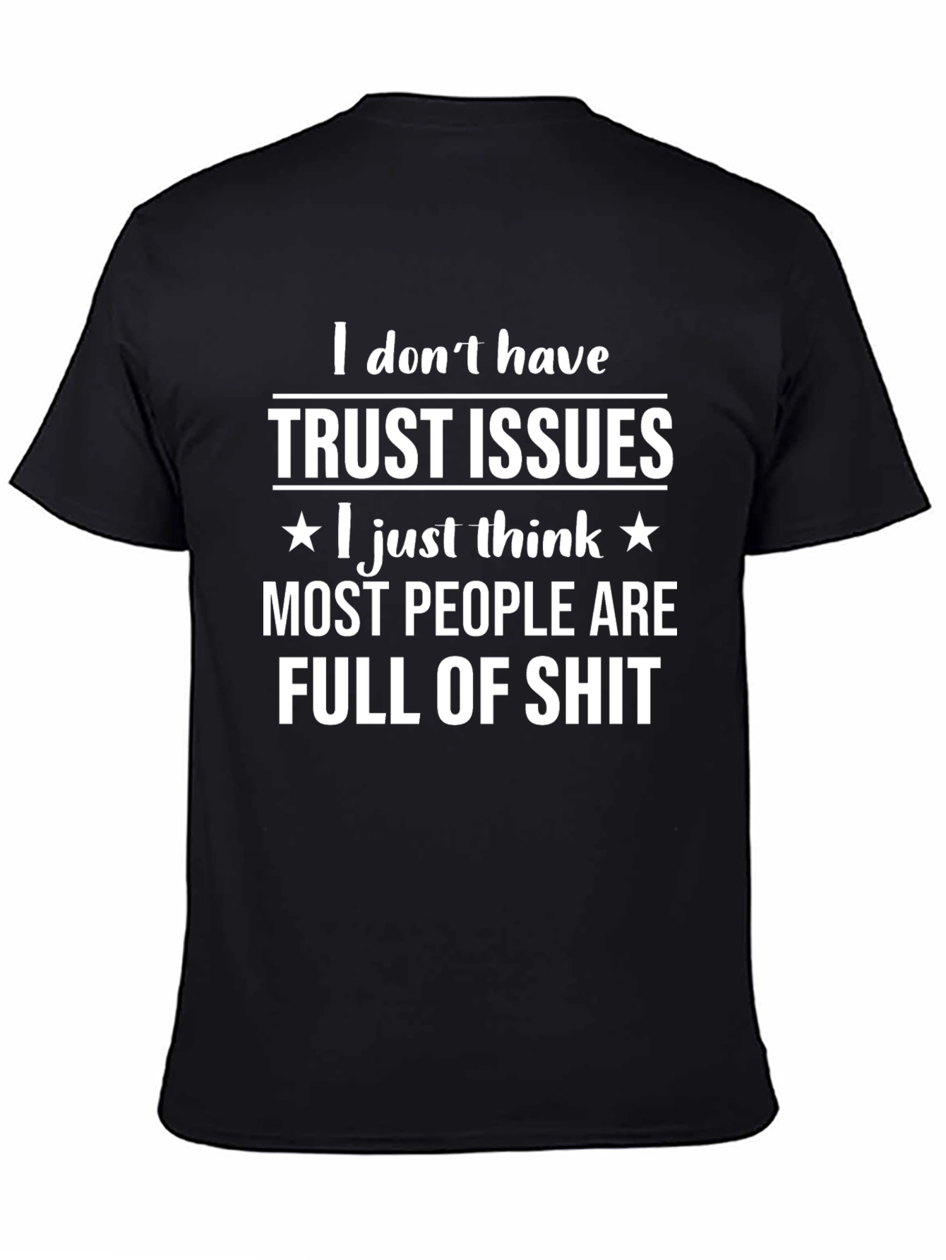 Trust Issues Funny Graphic T-Shirt