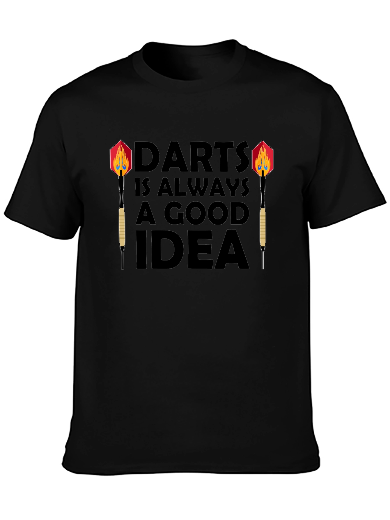 Darts is Always a Good Idea - Graphic Tee