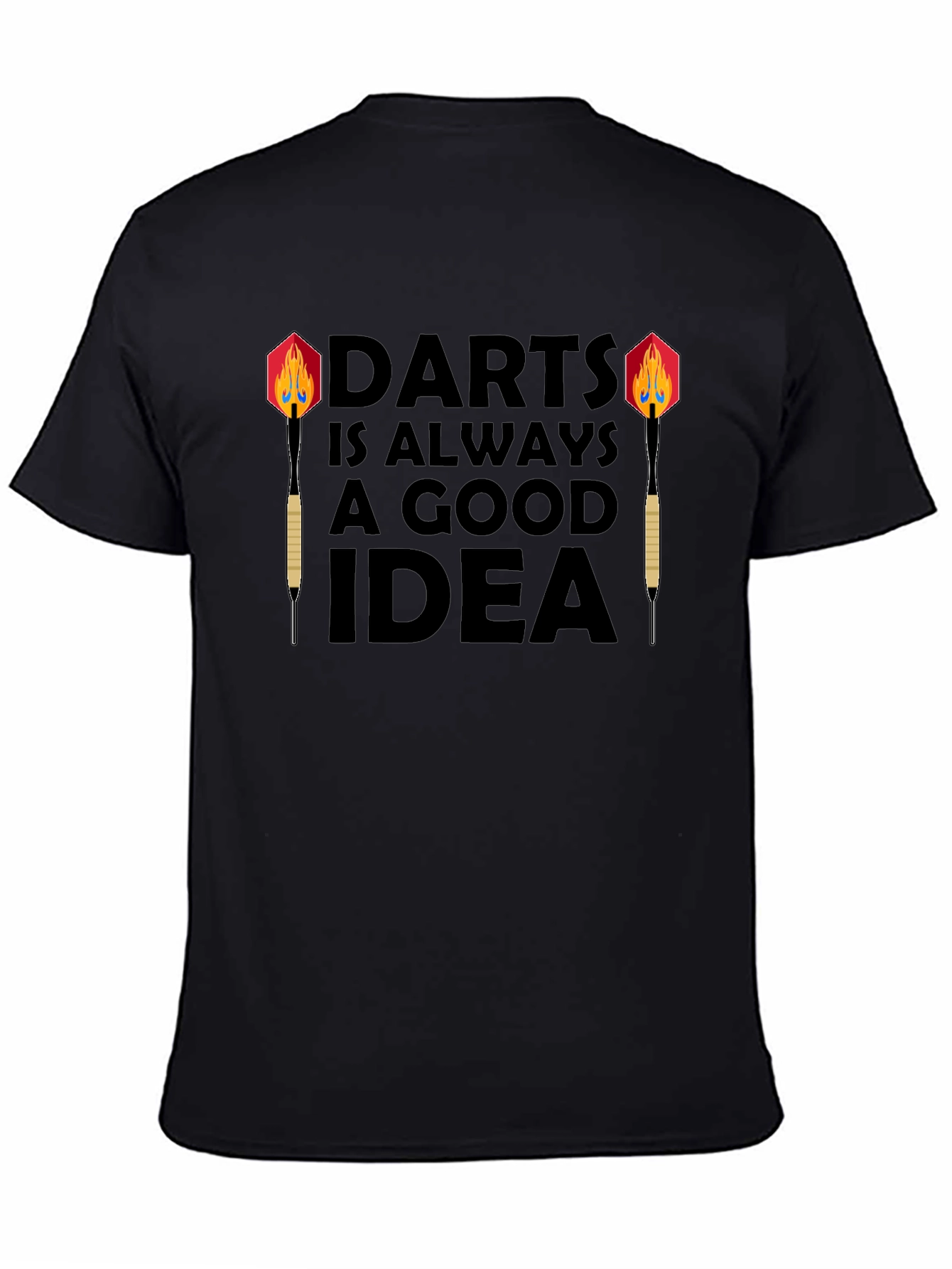 Darts is Always a Good Idea - Graphic Tee