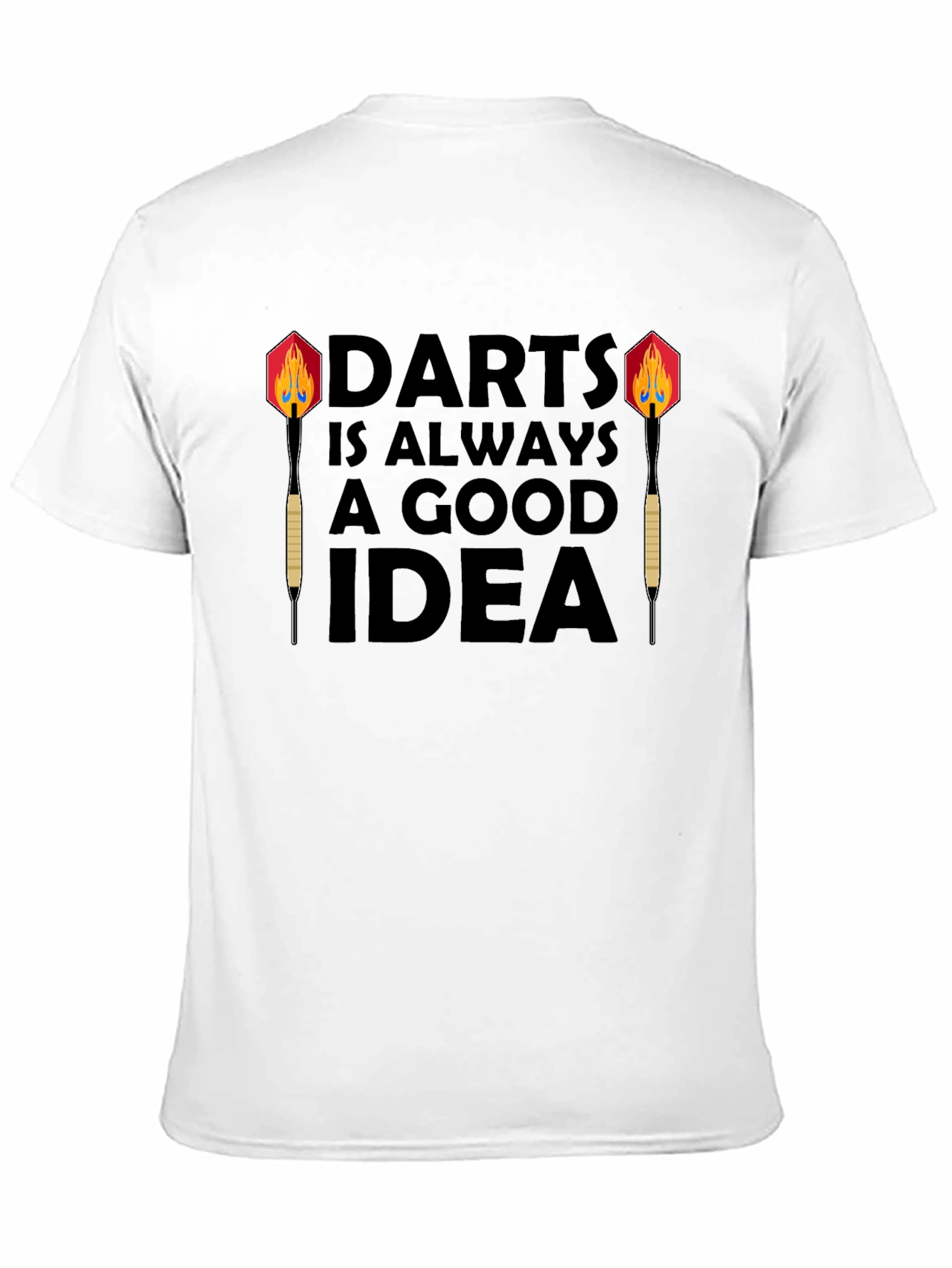 Darts is Always a Good Idea - Graphic Tee