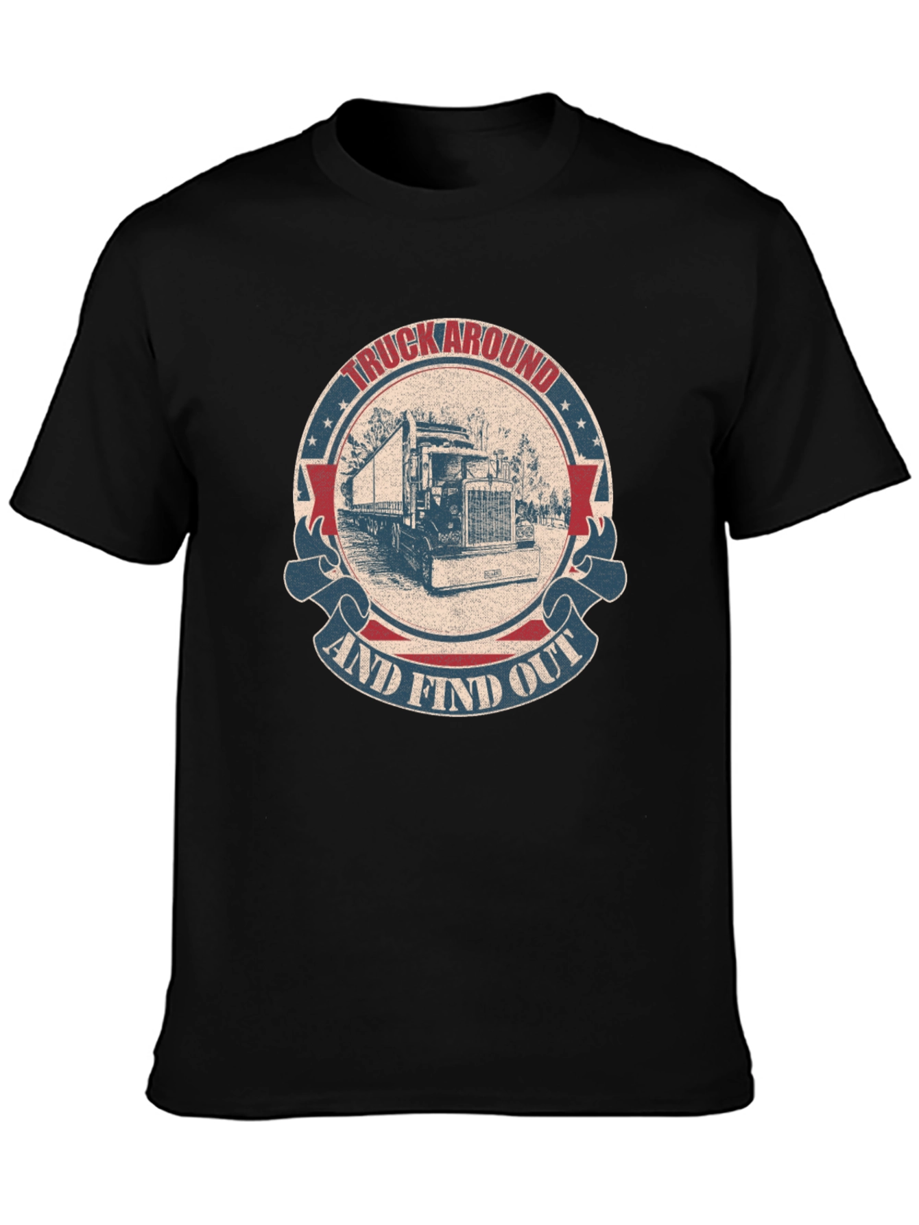 Truck Around & Find Out Graphic Tee