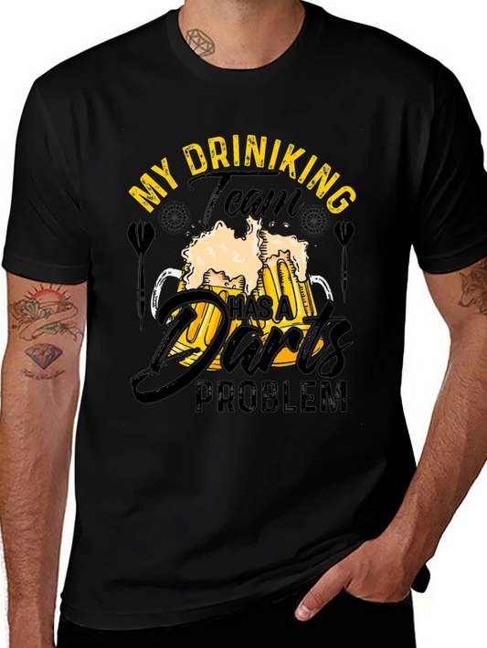 My Drinking Team Has a Darts Problem T-Shirt