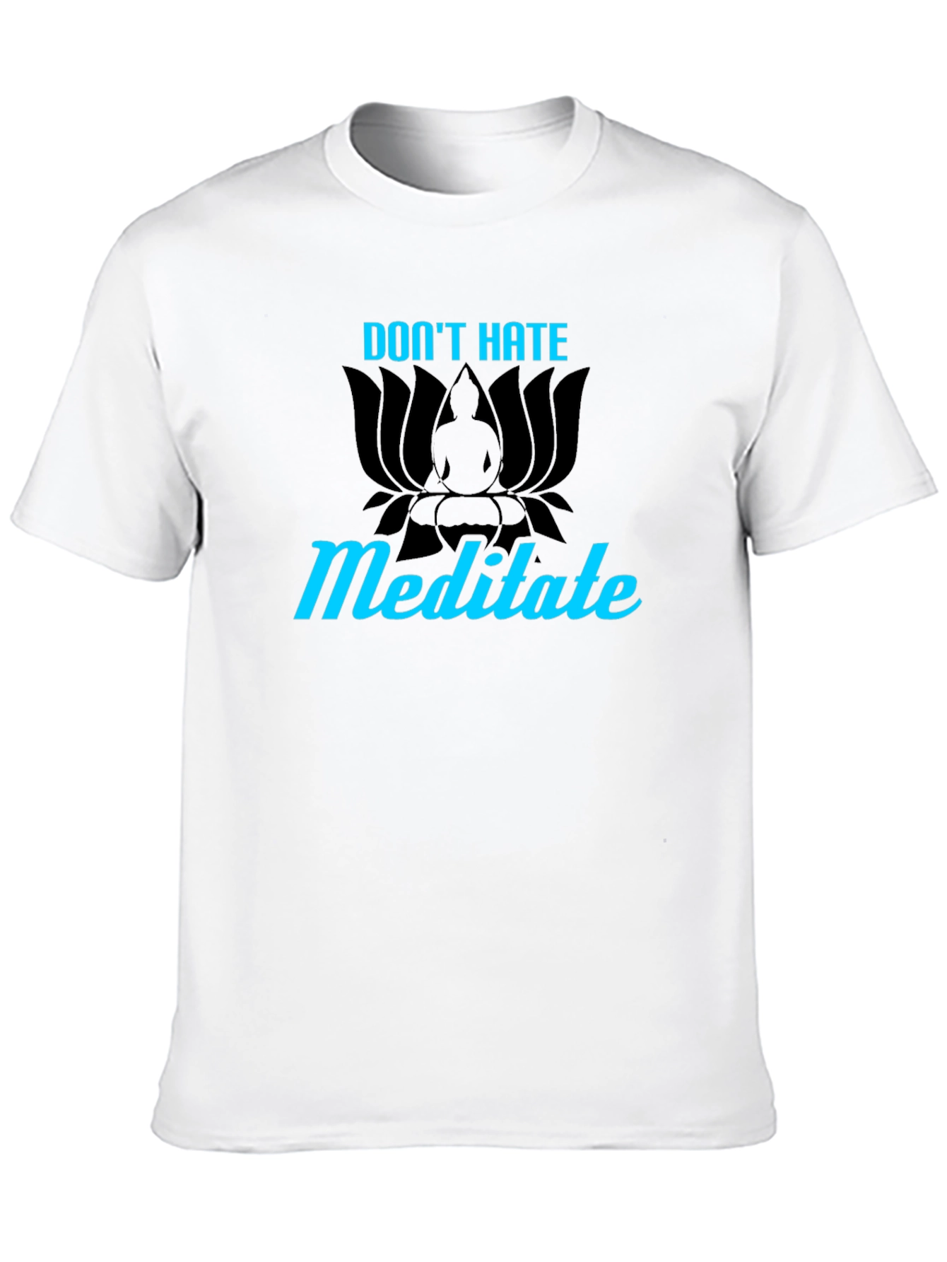 Dont Hate Meditate T-Shirt - Buddha Lotus