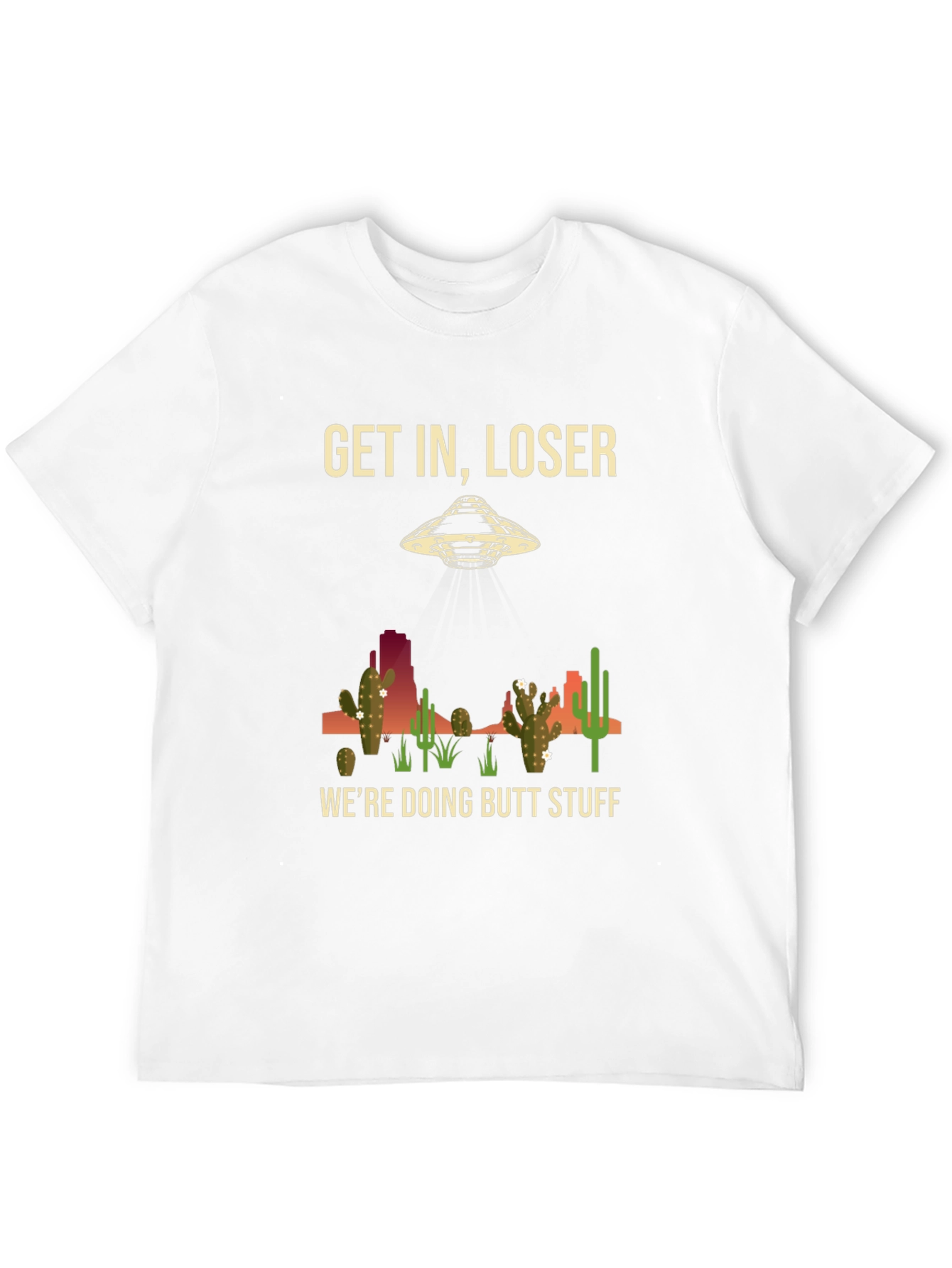 Get In Loser Alien T-Shirt