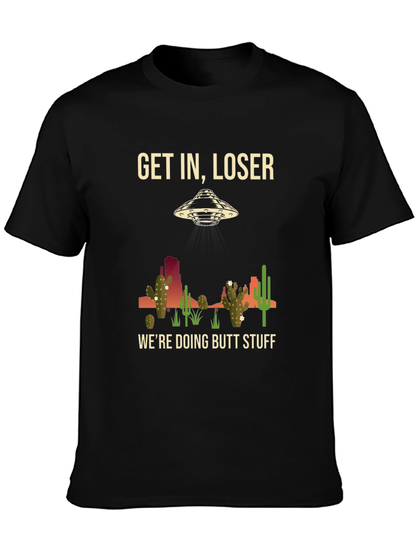 Get In Loser Alien T-Shirt