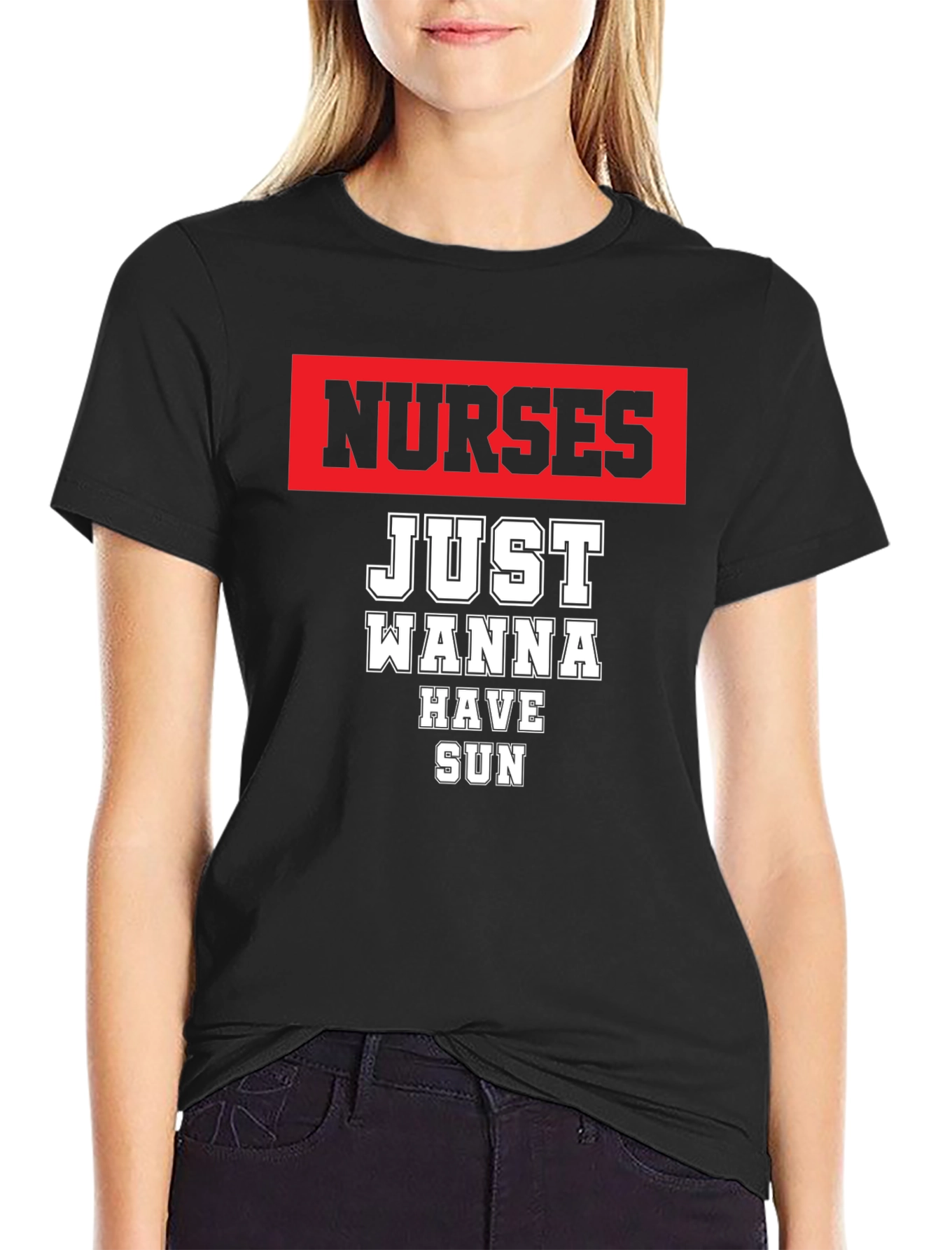 Nurses Just Wanna Have Sun T-Shirt