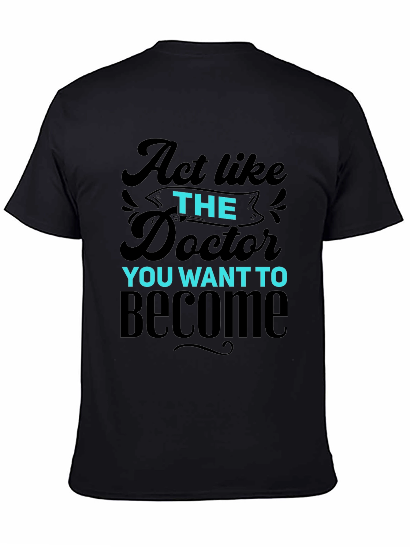 Act Like The Doctor T-Shirt