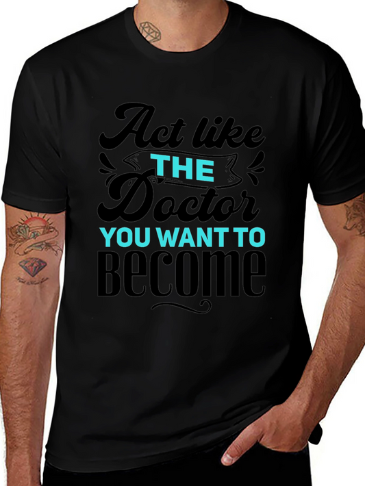 Act Like The Doctor T-Shirt