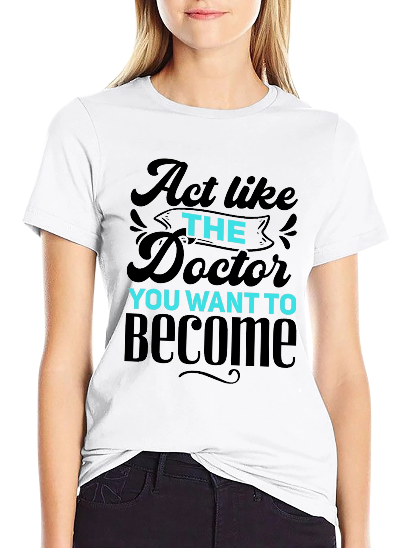 Act Like The Doctor T-Shirt