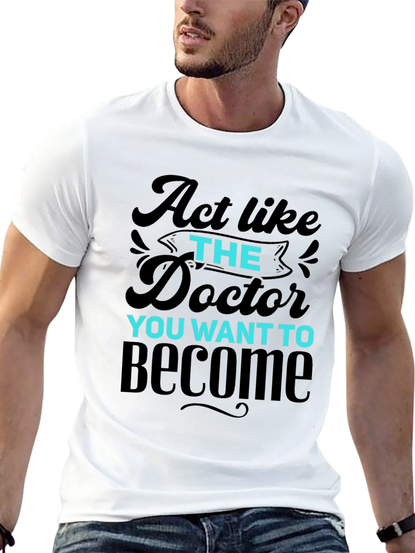 Act Like The Doctor T-Shirt