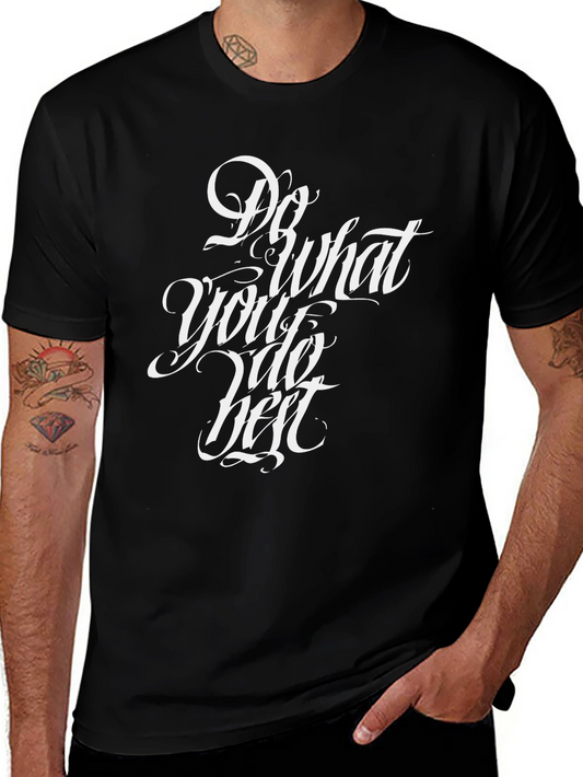 Do What You Do Best Graphic T-Shirt