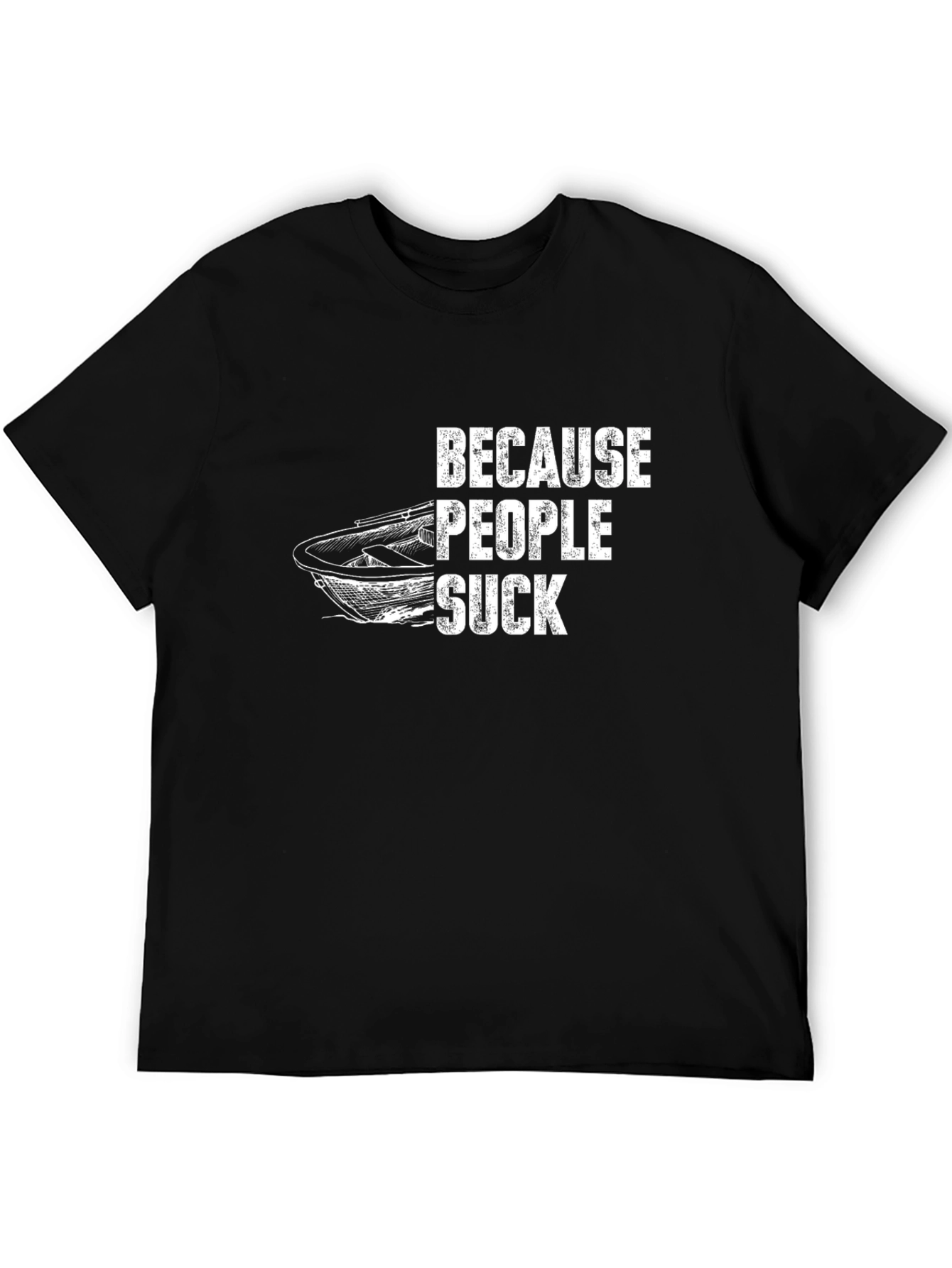 Because People Suck T-Shirt Funny Boating Tee