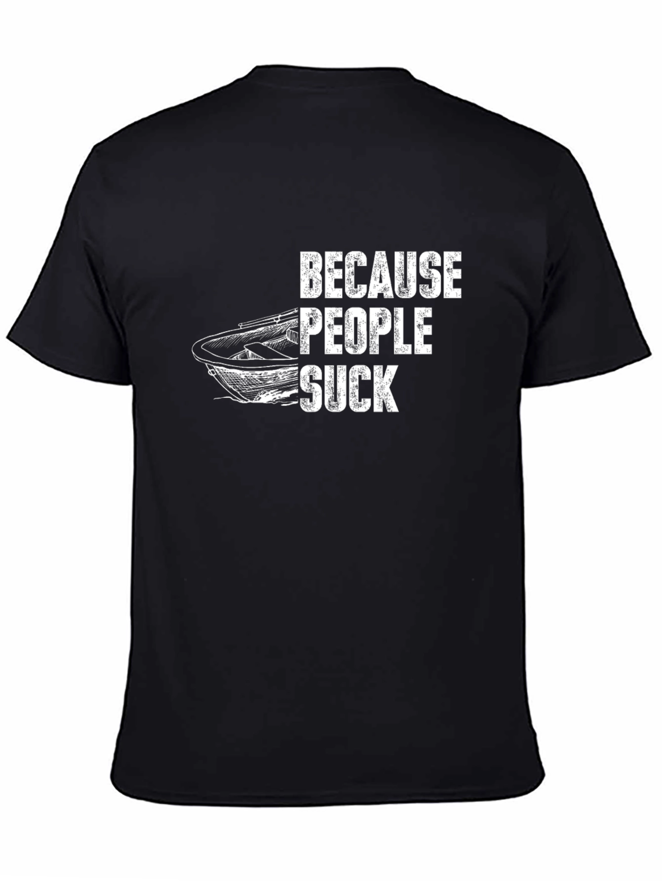 Because People Suck T-Shirt Funny Boating Tee