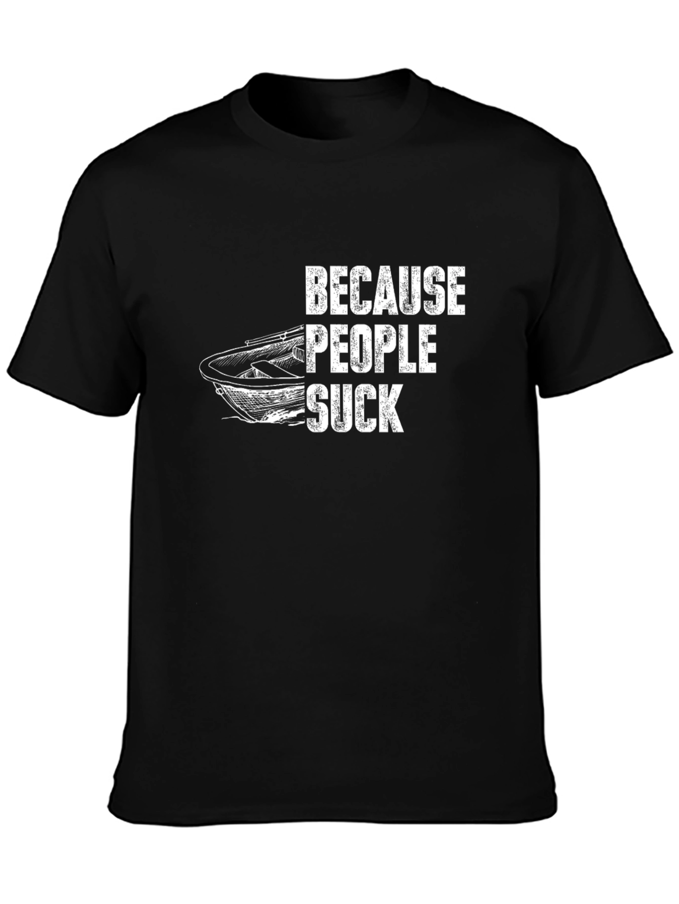 Because People Suck T-Shirt Funny Boating Tee