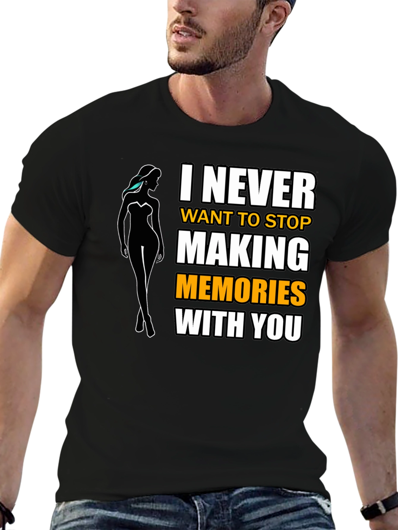 I Never Want to Stop Making Memories T-Shirt