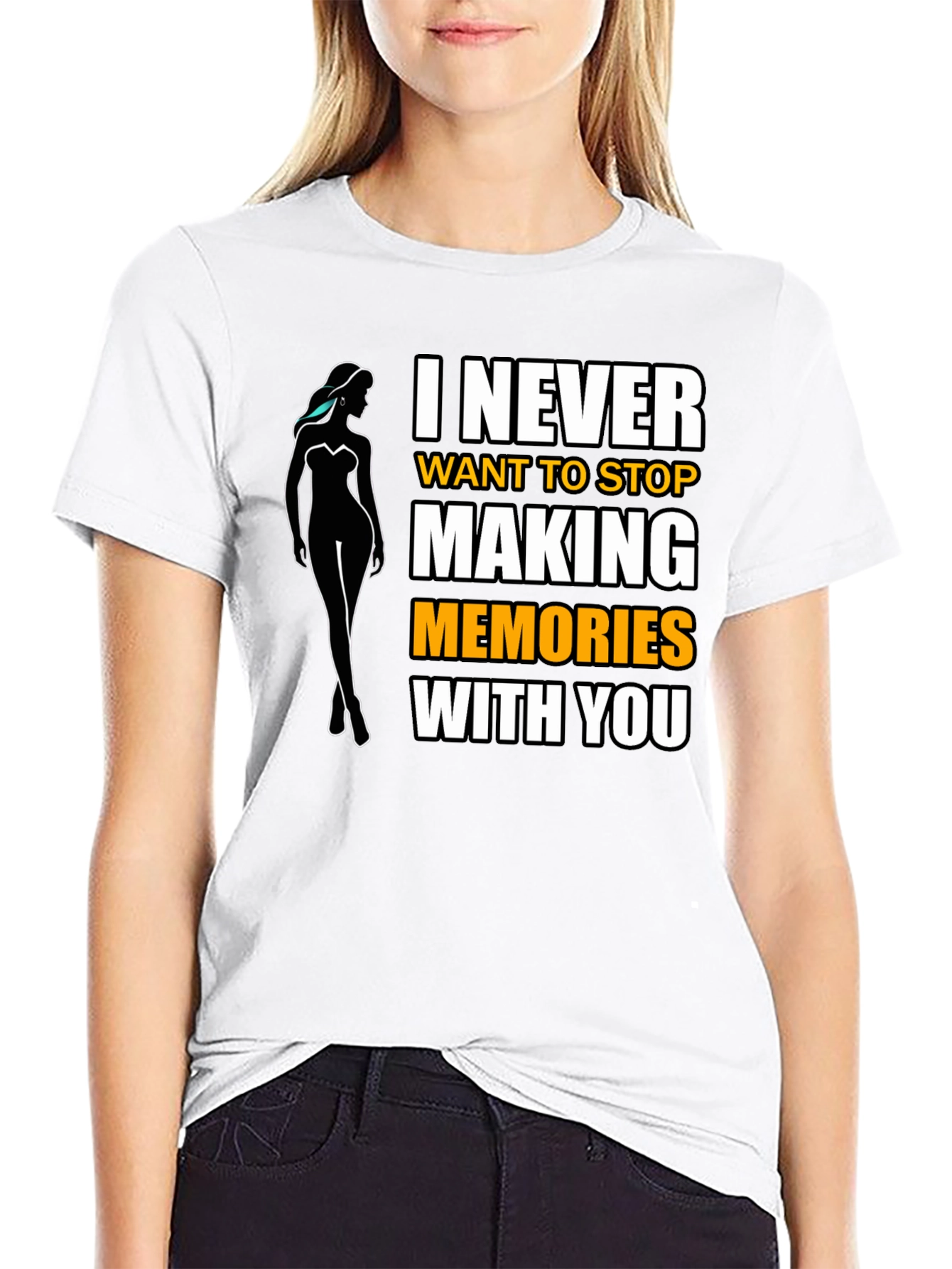 I Never Want to Stop Making Memories T-Shirt