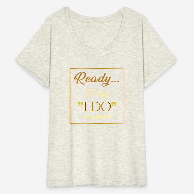 READY I DO 2 SHIRT