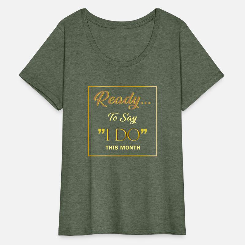 READY I DO 2 SHIRT
