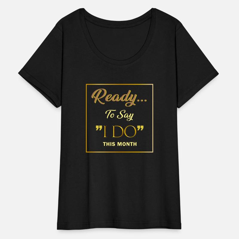 READY I DO 2 SHIRT