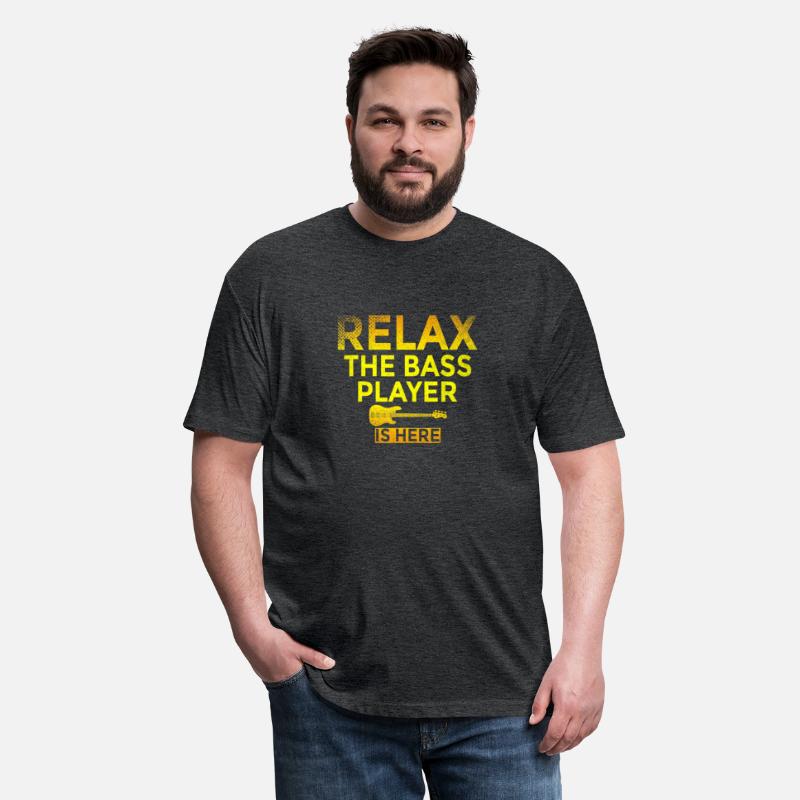 Relax The Bass Player Is Here Funny Bassist Bass
