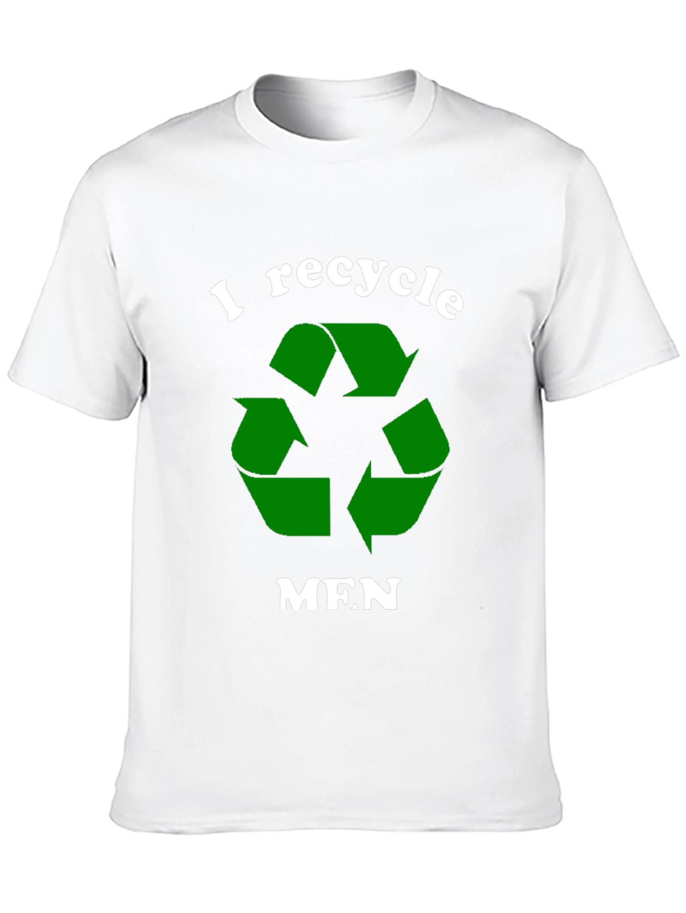 I Recycle Men T-Shirt Funny Dating Tee
