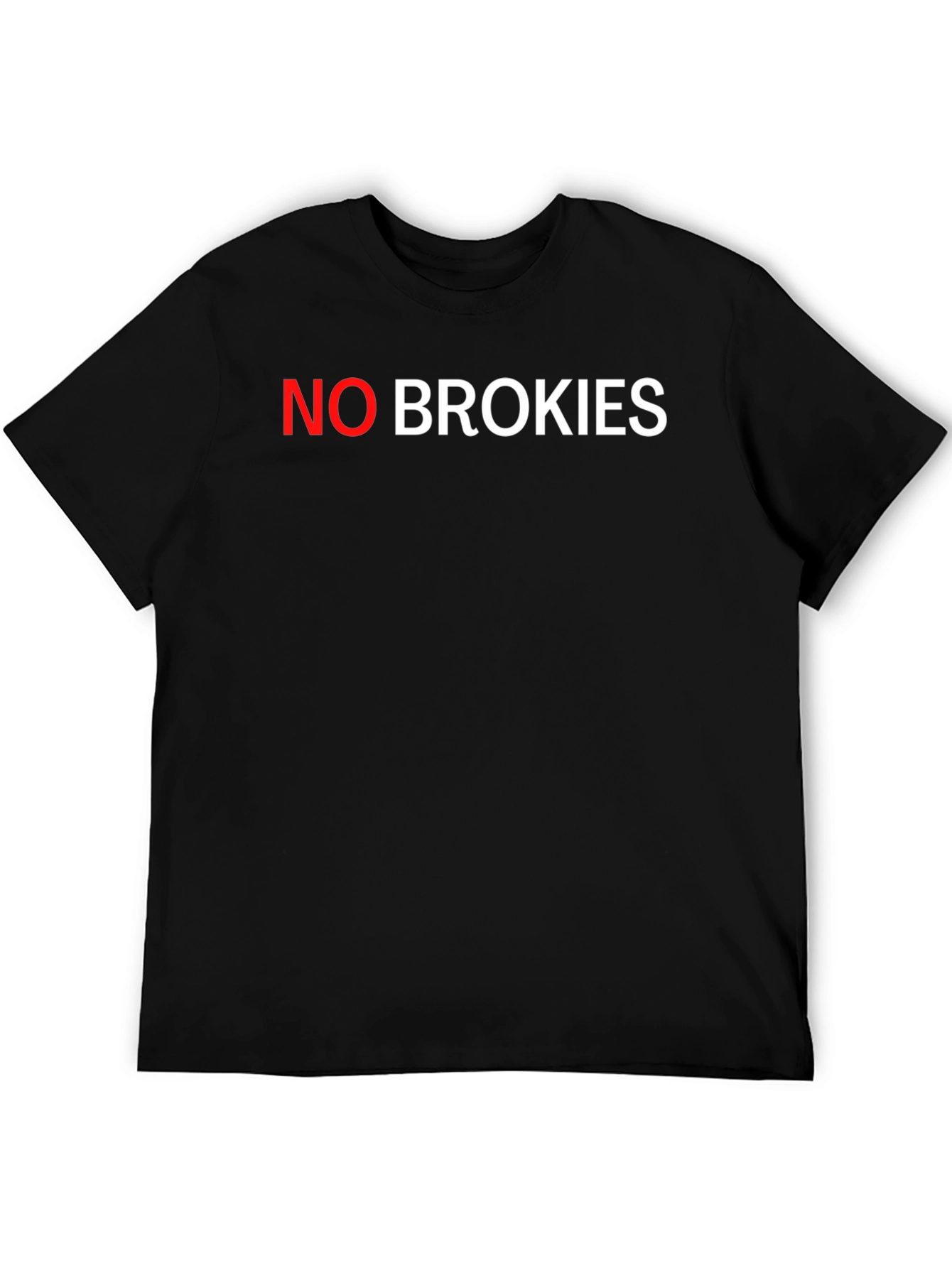 No Brokies Black T-Shirt