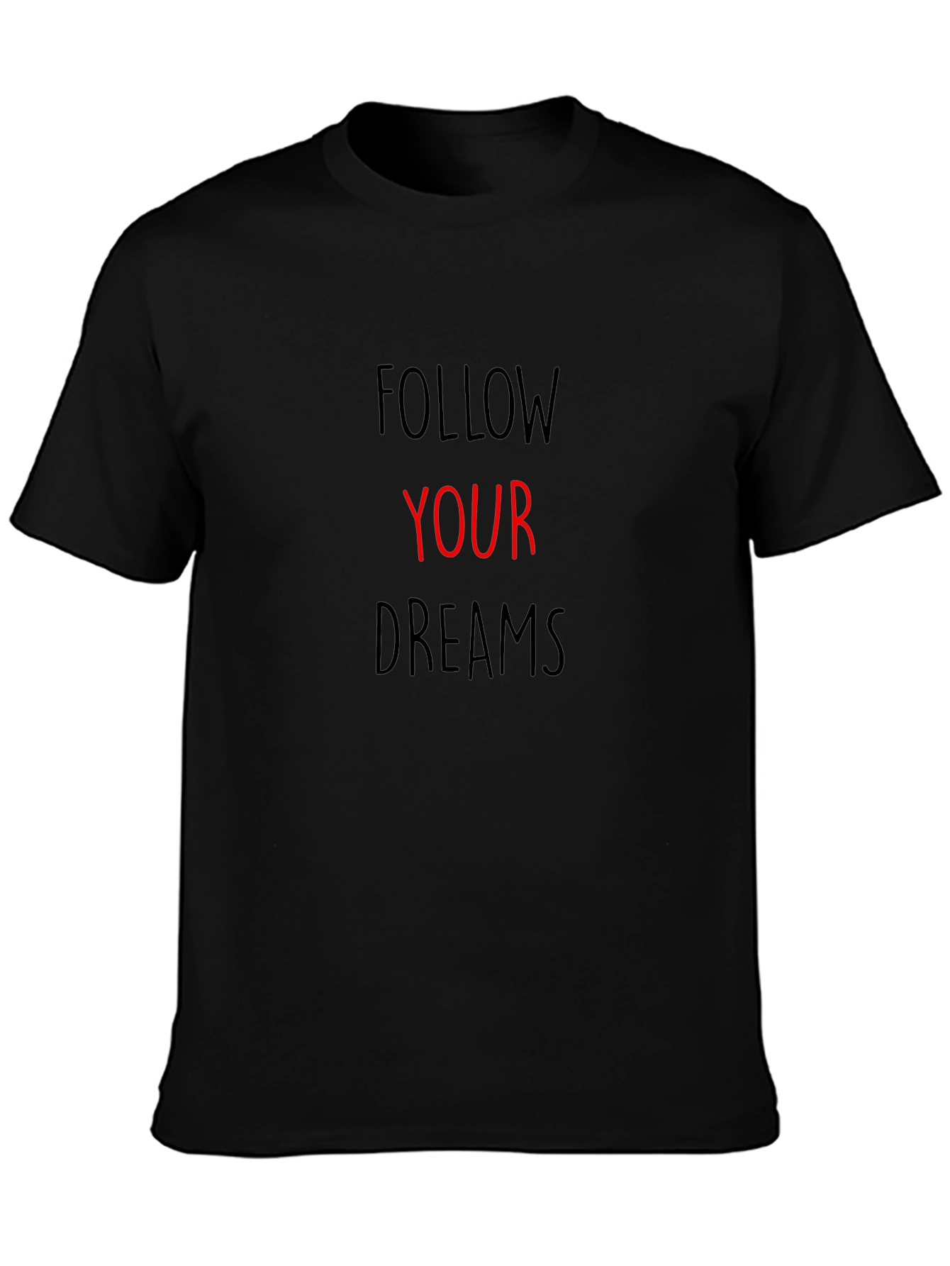 Follow Your Dreams Black Graphic T-Shirt