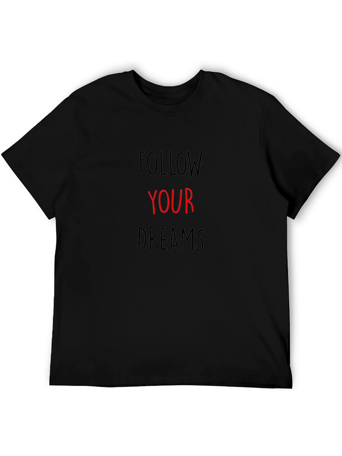 Follow Your Dreams Black Graphic T-Shirt