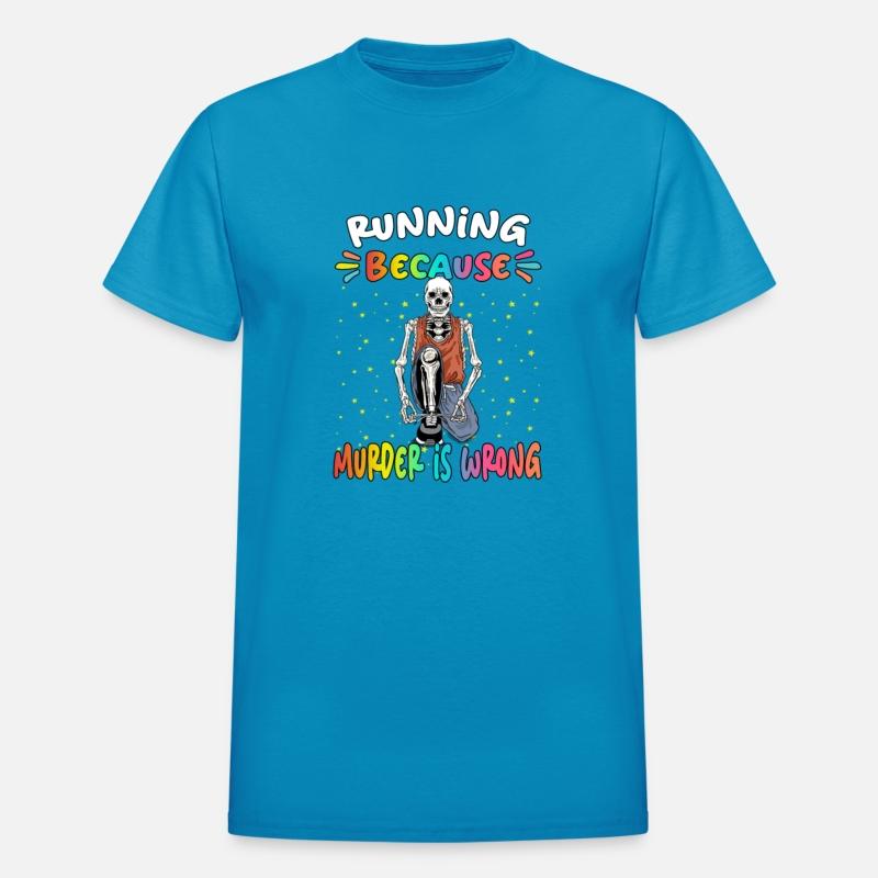 Running Because Murder Is Wrong Sarcastic Joke