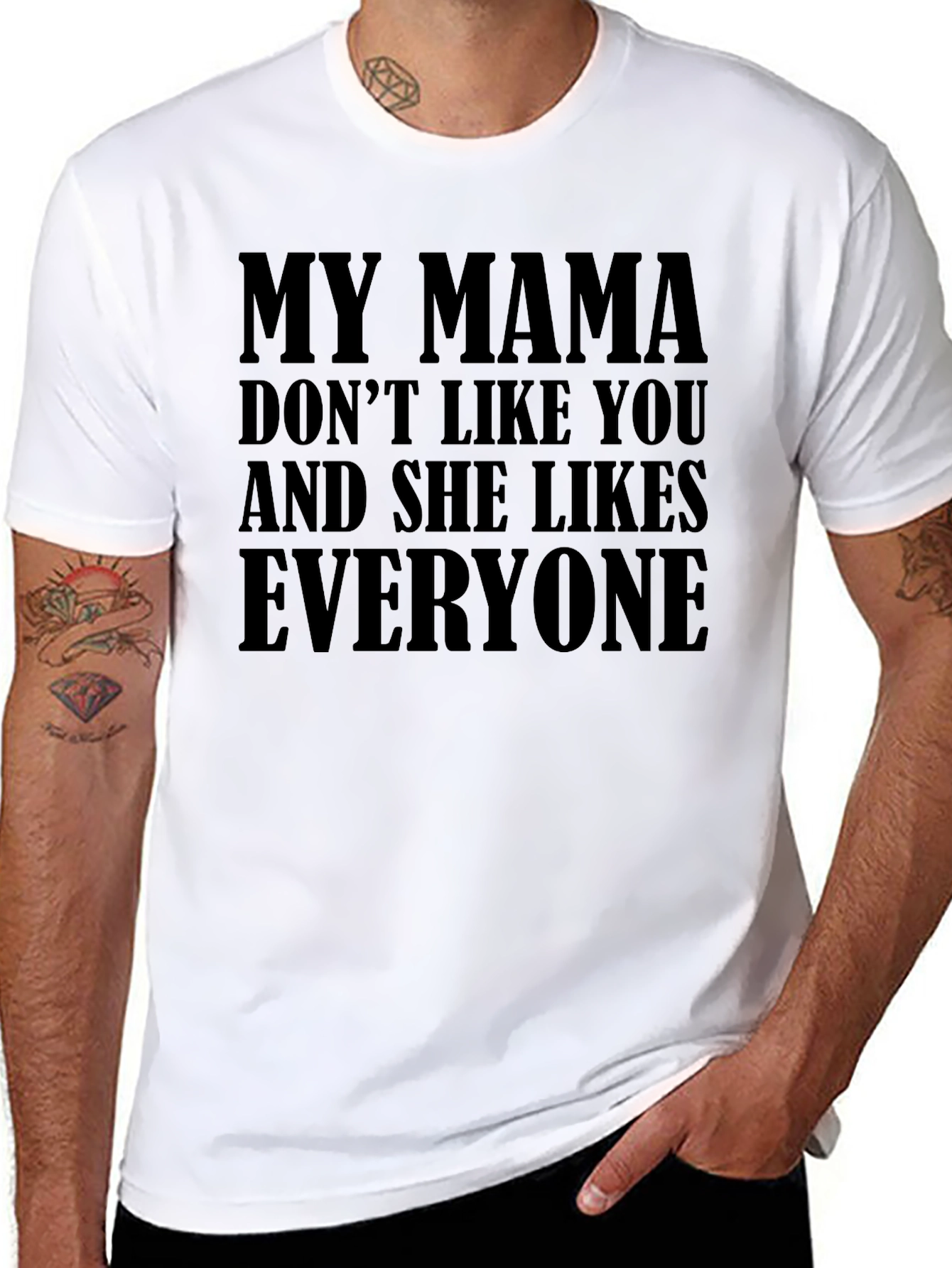 My Mama Doesnt Like You Funny T-Shirt