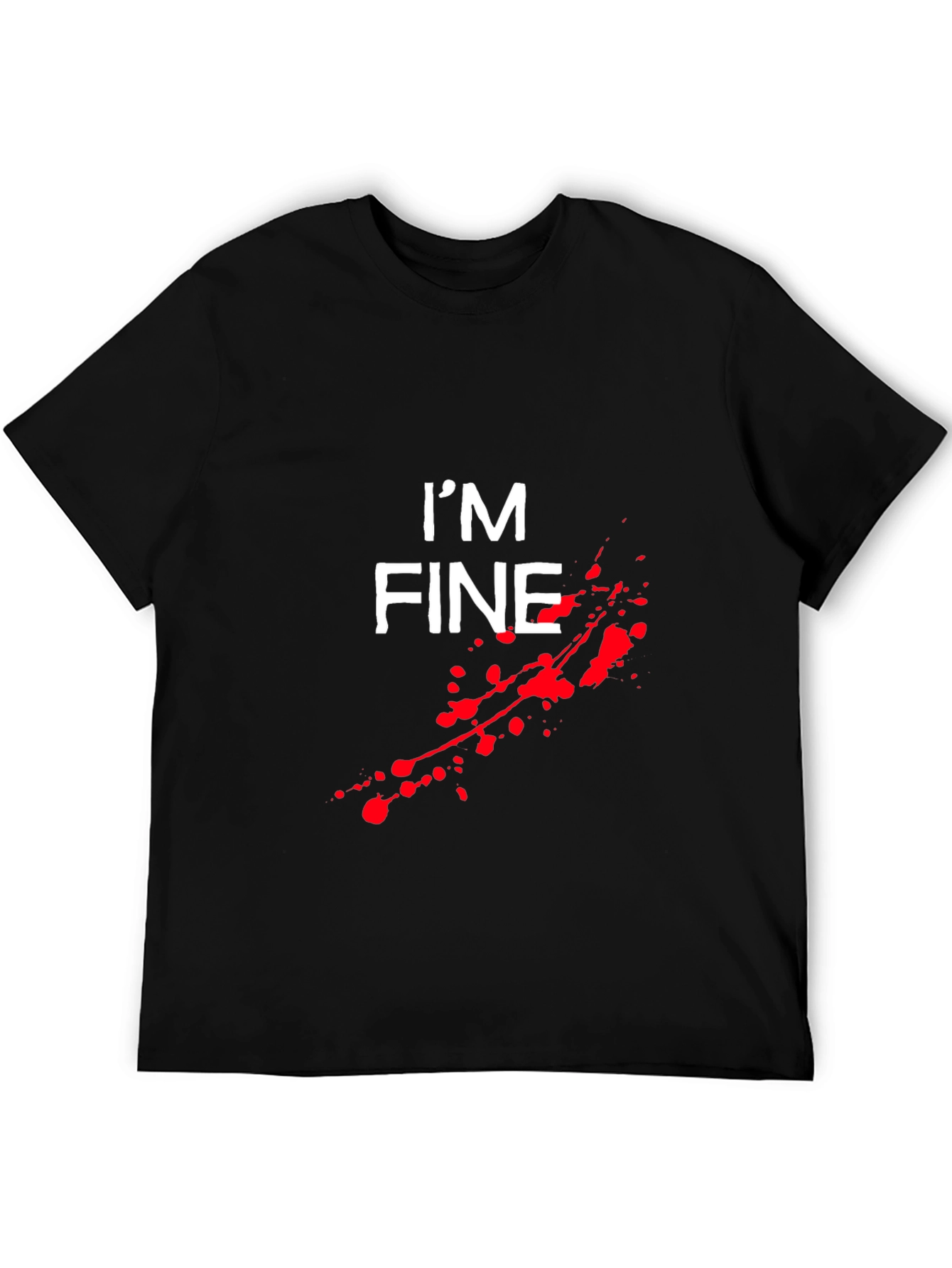 Im Fine T-Shirt - Funny Graphic Tee