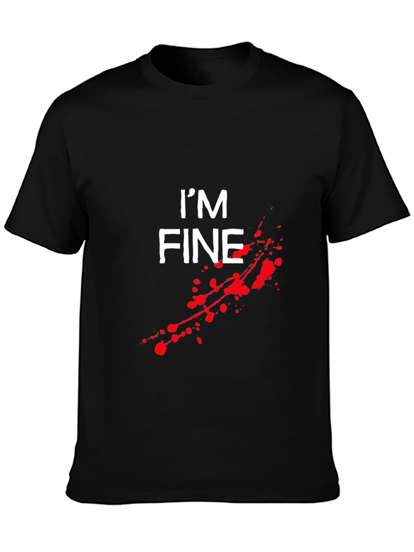 Im Fine T-Shirt - Funny Graphic Tee